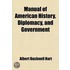 Manual Of American History, Diplomacy, And Government; For Class Use