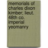 Memorials Of Charles Dixon Kimber; Lieut. 48th Co. Imperial Yeomanry by Ada Thomson