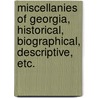 Miscellanies Of Georgia, Historical, Biographical, Descriptive, Etc. door Absalom H. Chappell