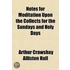 Notes For Meditation Upon The Collects For The Sundays And Holy Days