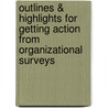 Outlines & Highlights For Getting Action From Organizational Surveys door Reviews Cram101 Textboo