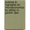 Outlines & Highlights For Microeconomics By Jeffrey M. Perloff, Isbn door Cram101 Textbook Reviews