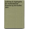 Outlines & Highlights For Multinational Finance By Kirt Butler, Isbn door Cram101 Textbook Reviews