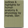 Outlines & Highlights For Human Anatomy & Physiology By Marieb, Isbn by Cram101 Textbook Reviews