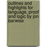 Outlines And Highlights For Language, Proof And Logic By Jon Barwise door Jon Barwise