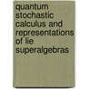 Quantum Stochastic Calculus and Representations of Lie Superalgebras door T.M. W. Eyre