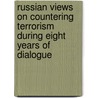 Russian Views On Countering Terrorism During Eight Years Of Dialogue door Security