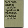 Sam Bush Teaches Mandolin Repertoire & Technique/ Bluegrass Mandolin door Sam Bush