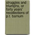 Struggles And Triumphs, Or Forty Years' Recollections Of P.T. Barnum