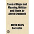 Tales Of Magic And Meaning, Written And Illustr. By Alfred Crowquill