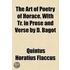 The Art Of Poetry Of Horace, With Tr. In Prose And Verse By D. Bagot