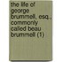 The Life Of George Brummell, Esq., Commonly Called Beau Brummell (1)