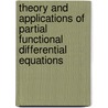 Theory and Applications of Partial Functional Differential Equations door Jianhong Wu