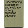 Understanding Assessment And Evaluation In Early Childhood Education door Dominic Gullo