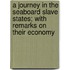A Journey In The Seaboard Slave States; With Remarks On Their Economy