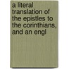 A Literal Translation Of The Epistles To The Corinthians, And An Engl door Peter Paul