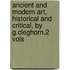 Ancient And Modern Art, Historical And Critical, By G.Cleghorn.2 Vols