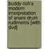 Buddy Rich's Modern Interpretation Of Snare Drum Rudiments [with Dvd]
