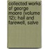 Collected Works Of George Moore (Volume 12); Hail And Farewell, Salve