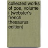 Collected Works Of Poe, Volume I (Webster's French Thesaurus Edition) door Reference Icon Reference