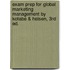 Exam Prep For Global Marketing Management By Kotabe & Helsen, 3rd Ed.