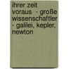 Ihrer Zeit voraus  - Große Wissenschaftler - Galilei, Kepler, Newton door Onbekend