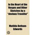 In The Heart Of The Vosges And Other Sketches By A  Devious Traveller
