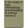 In the Scope of Logic, Methodology and Philosophy of Science Volume 2 door Peter Gardenfors