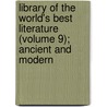 Library Of The World's Best Literature (Volume 9); Ancient And Modern by Charles Dudley Warner
