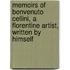 Memoirs Of Benvenuto Cellini, A Florentine Artist, Written By Himself