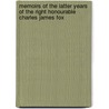 Memoirs Of The Latter Years Of The Right Honourable Charles James Fox door John Bernard Trotter