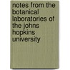 Notes From The Botanical Laboratories Of The Johns Hopkins University door Duncan Starr Johnson
