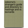 Osborne's Stranger's Guide And Directory To Hastings And St. Leonards by C. Osborne