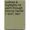 Outlines & Highlights For Earth Through Time By Harold L. Levin, Isbn door Reviews Cram101 Textboo