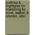 Outlines & Highlights For Marketing By Etzel, Walker, & Stanton, Isbn