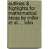 Outlines & Highlights For Mathematical Ideas By Miller Et Al..., Isbn