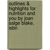 Outlines & Highlights For Nutrition And You By Joan Salge Blake, Isbn by Cram101 Textbook Reviews