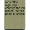 Red Cotton Night-Cap Country, The Inn Album, The Two Poets Of Croisic by Robert Browining