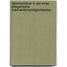 Stimmenhörer in der Krise - Pflegerische Interventionsmöglichkeiten by Thomas van Laar