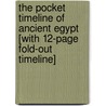 The Pocket Timeline of Ancient Egypt [With 12-Page Fold-Out Timeline] door Helen M. Strudwick