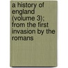 A History Of England (Volume 3); From The First Invasion By The Romans by John Lingard