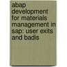 Abap Development For Materials Management In Sap: User Exits And Badis door Jürgen Schwaninger
