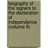 Biography Of The Signers To The Declaration Of Independence (Volume 9) by Robert Waln