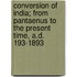 Conversion Of India; From Pantaenus To The Present Time, A.D. 193-1893