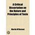 Critical Dissertation On The Nature And Principles Of Taste (Volume 1)