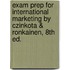 Exam Prep For International Marketing By Czinkota & Ronkainen, 8th Ed.