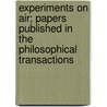 Experiments On Air; Papers Published In The Philosophical Transactions door Henry Cavendish