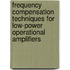 Frequency Compensation Techniques for Low-Power Operational Amplifiers