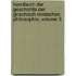 Handbuch Der Geschichte Der Griechisch-Romischen Philosophie, Volume 3