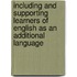 Including And Supporting Learners Of English As An Additional Language